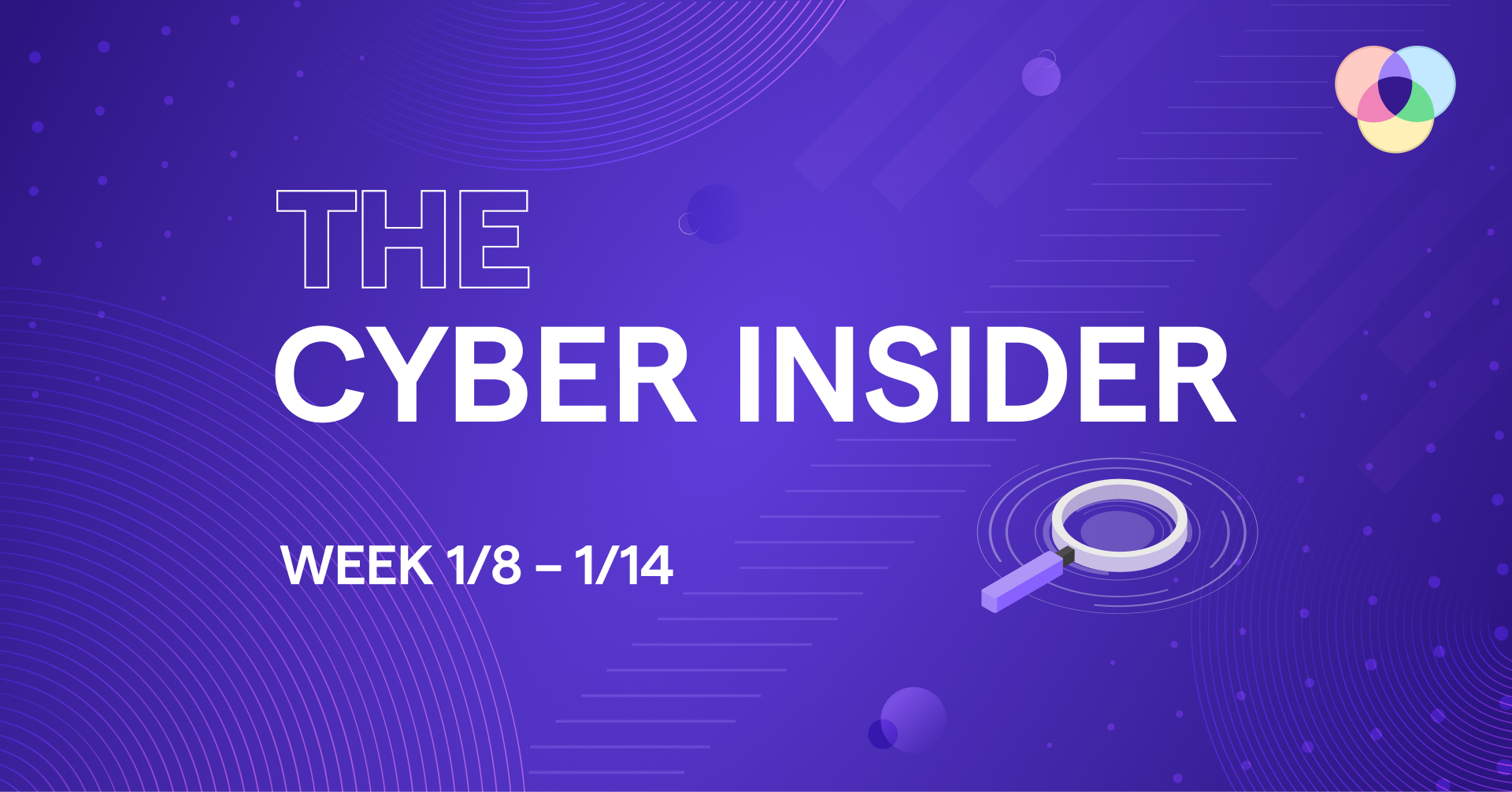 the-cyber-insider-week-1-8-1-14