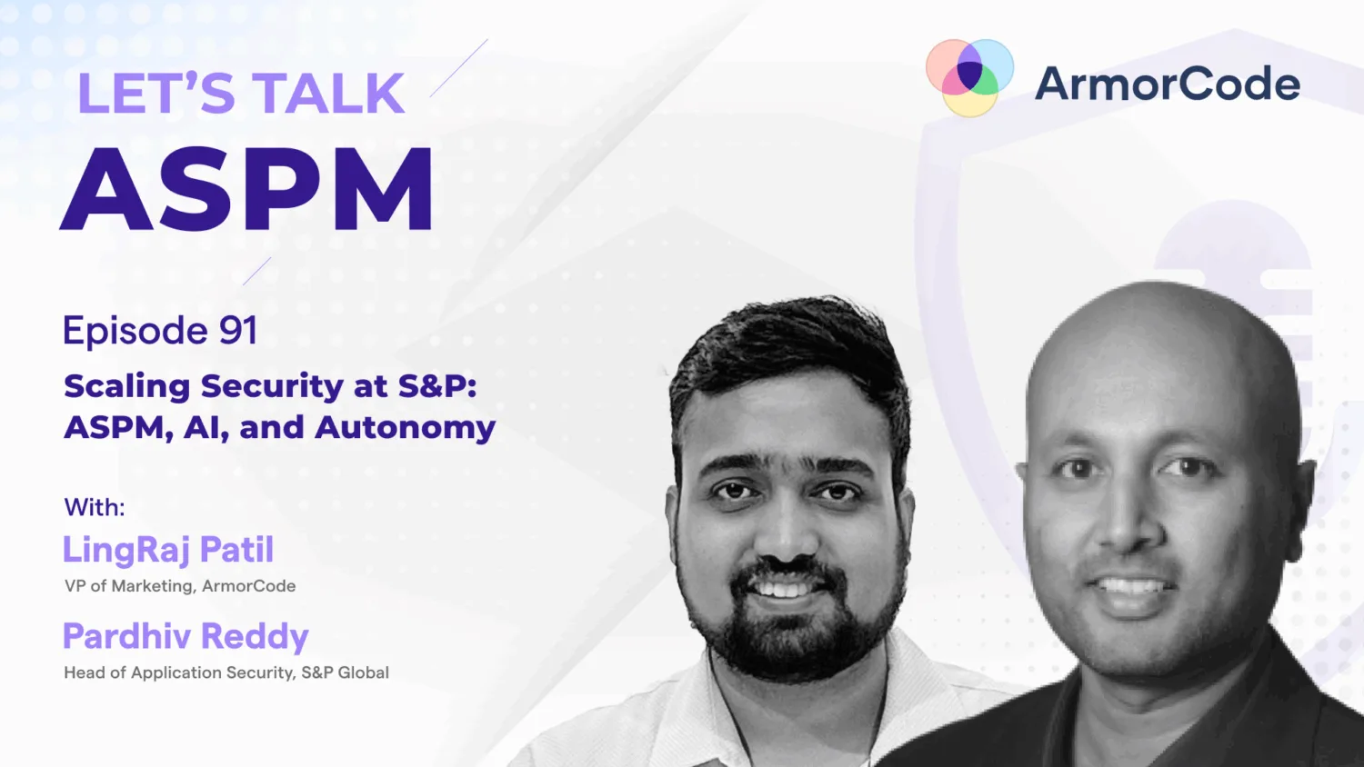 Scaling Security at S&P: ASPM, AI, and Autonomy | Let's Talk ASPM #91