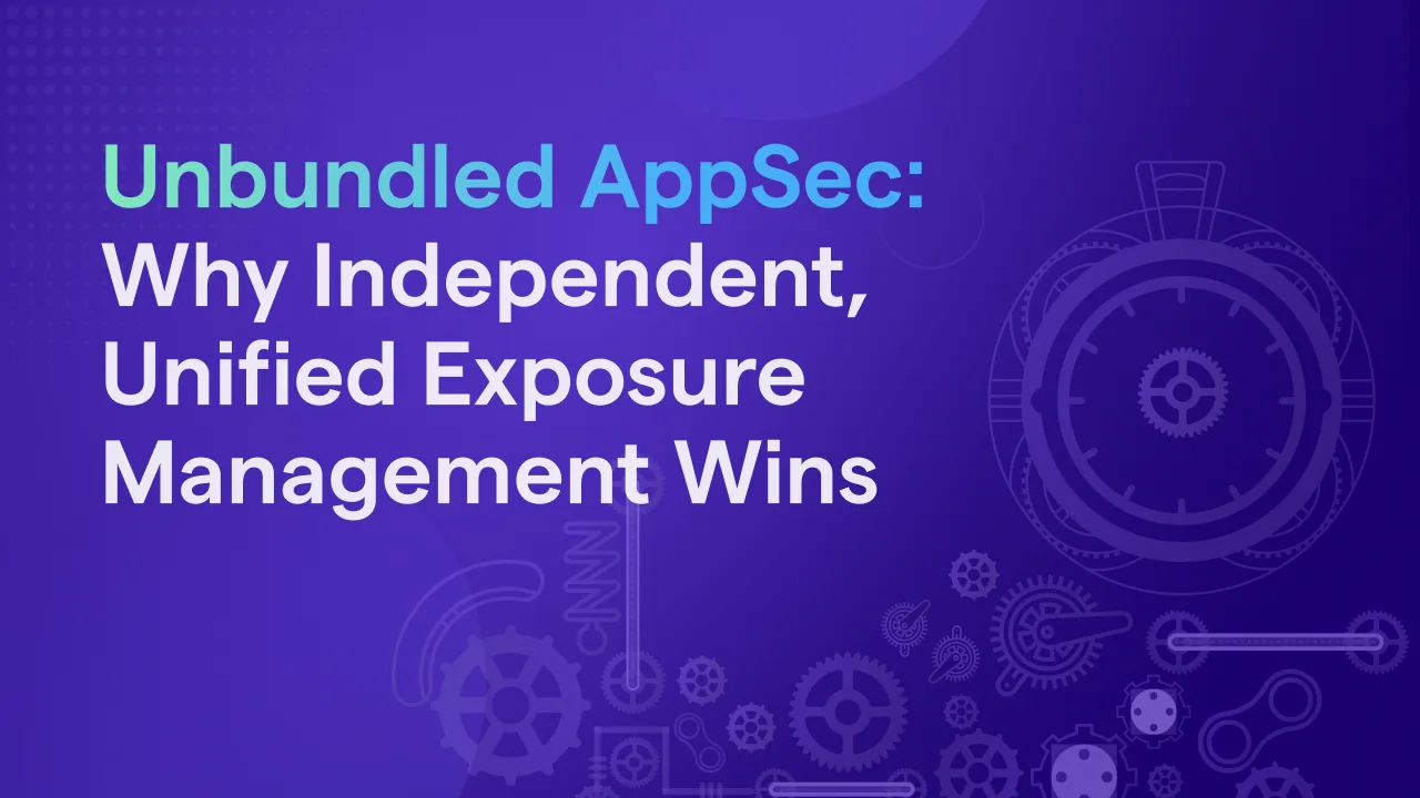 ArmorCode Whitepaper - Unbundled AppSec: Why Independent, Unified Exposure Management Wins