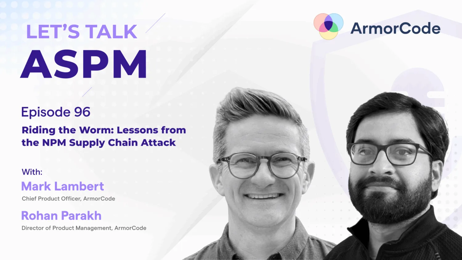 Riding the Worm: Lessons from the NPM Supply Chain Attack | Let's Talk ASPM #96
