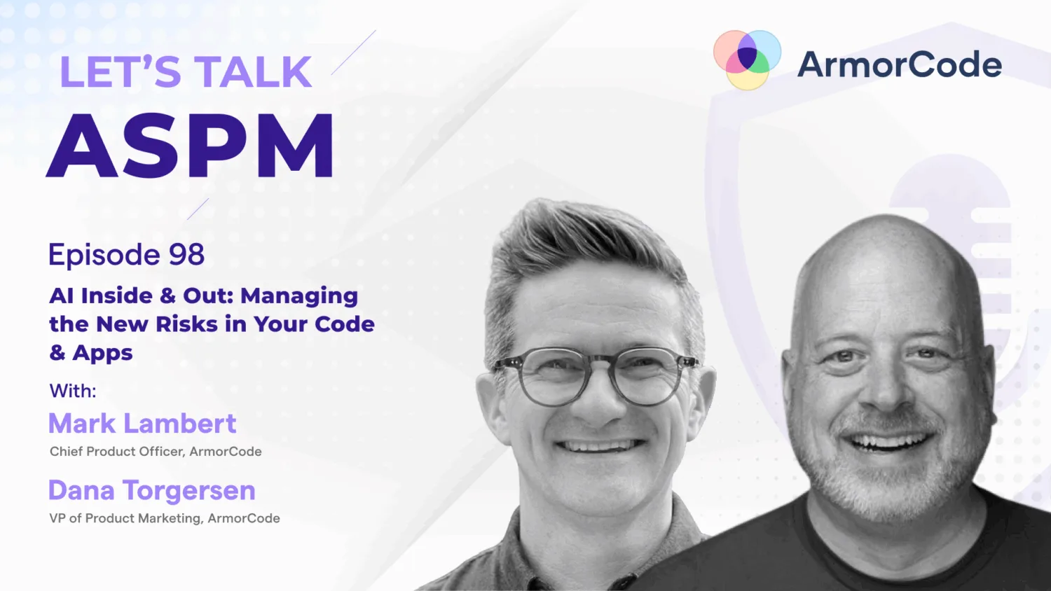 AI Inside & Out: Managing the New Risks in Your Code & Apps | Let's Talk ASPM #98