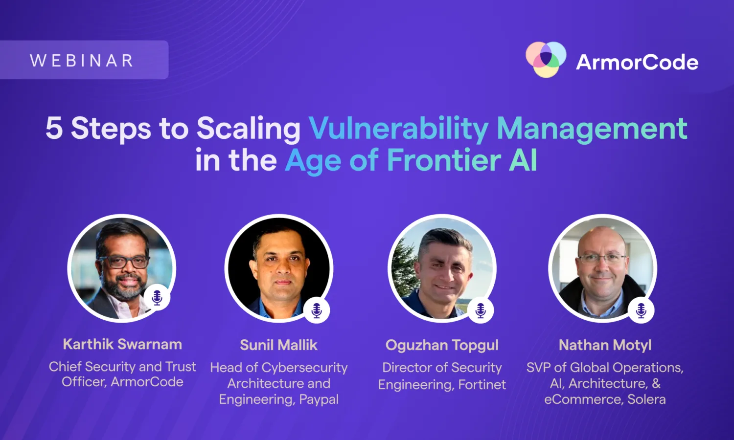 ArmorCode Webinar - 5 Steps to Scaling Vulnerability Management in the Age of Frontier AI