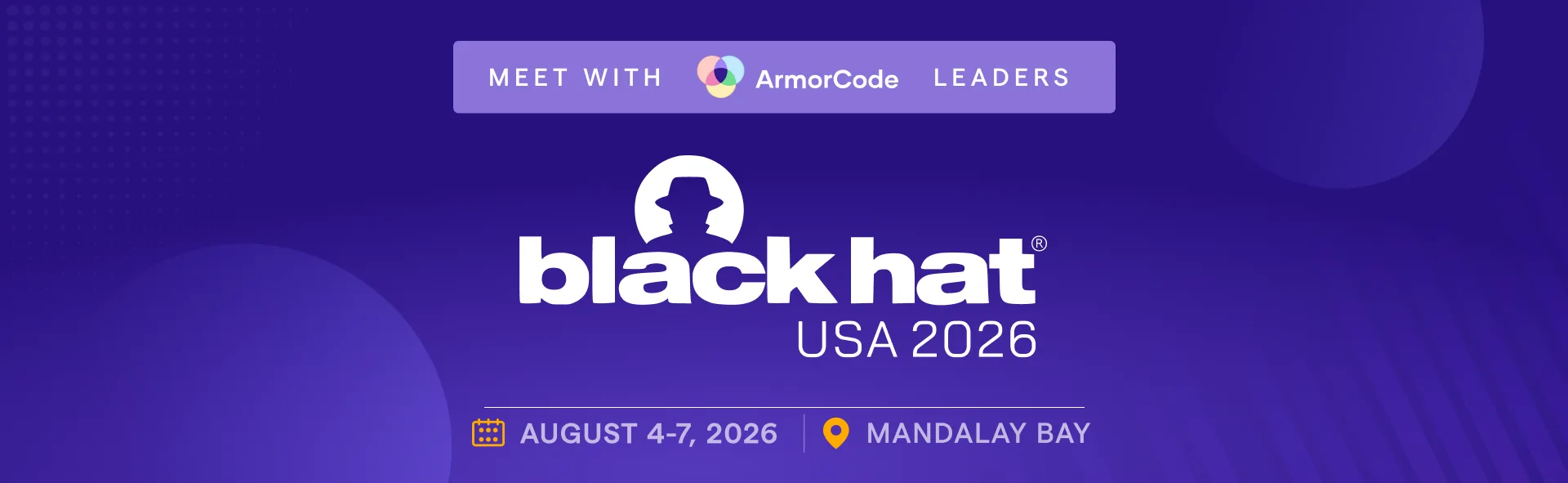 Join ArmorCode at Black Hat USA 2026