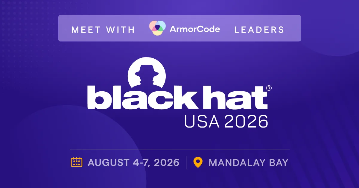 Join ArmorCode at Black Hat USA 2026
