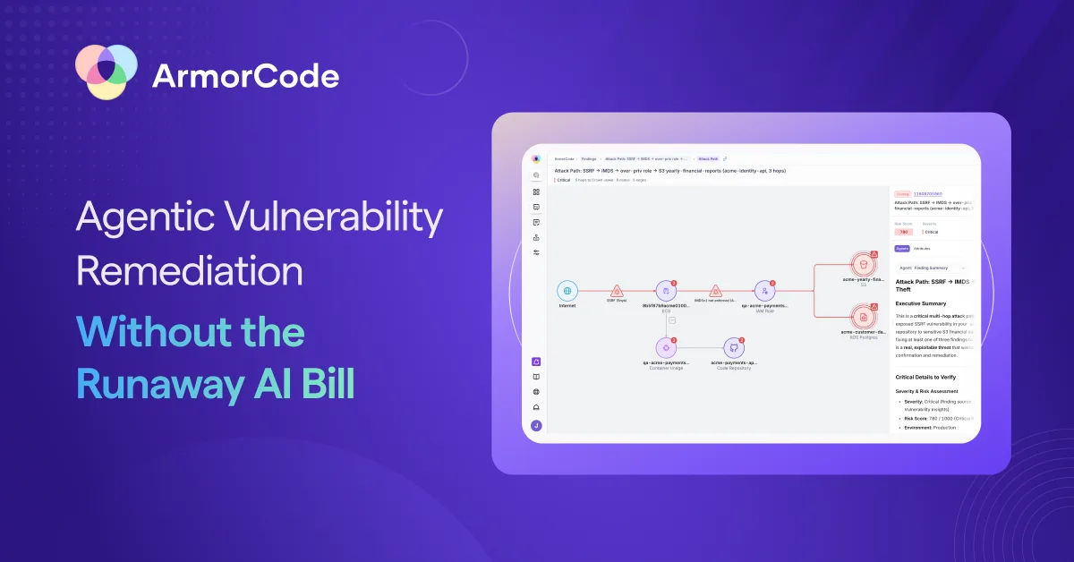 ArmorCode Blog - Agentic Vulnerability Remediation Without the Runaway AI Bill