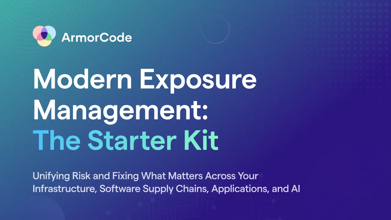 ArmorCode Guide - Modern Exposure Management: The Starter Kit